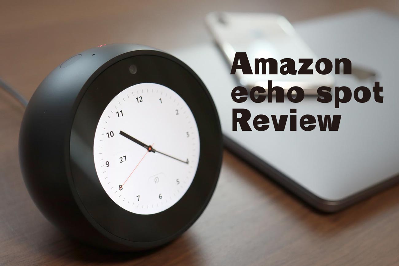 20180728091948j:plain Echo Spot レビュー