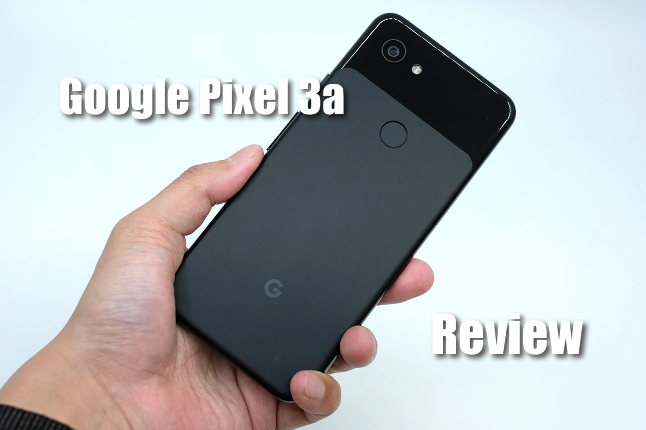 Google Pixel 3a レビュー