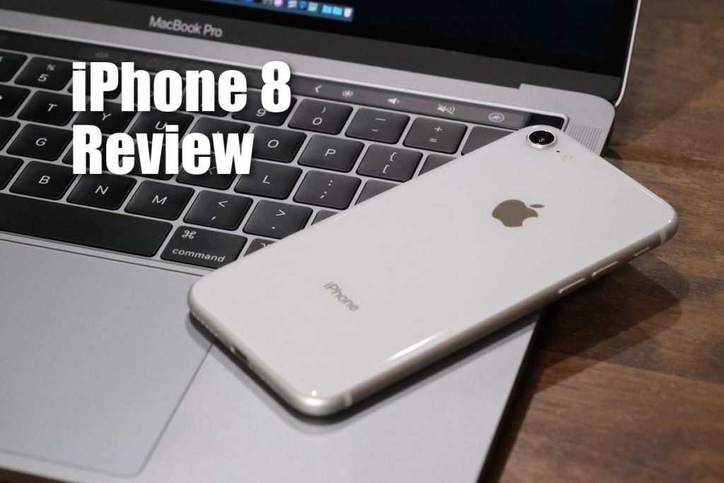 iPhone 8 レビュー