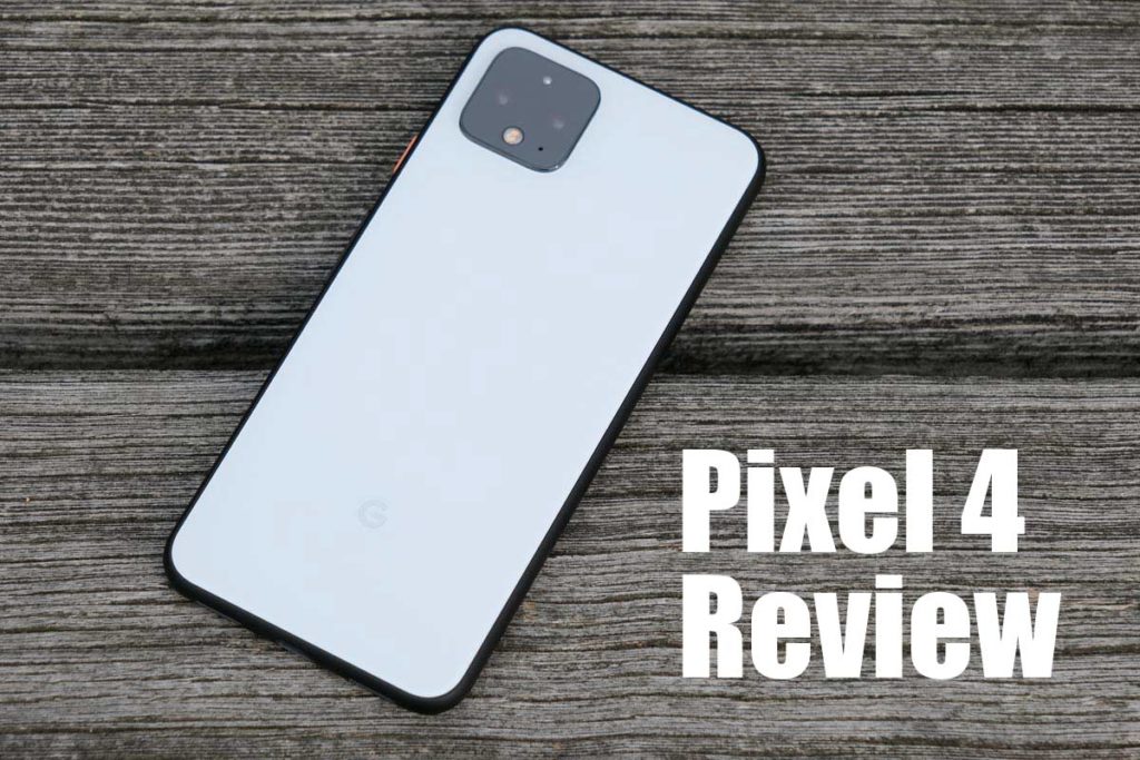 Google Pixel 4 レビュー