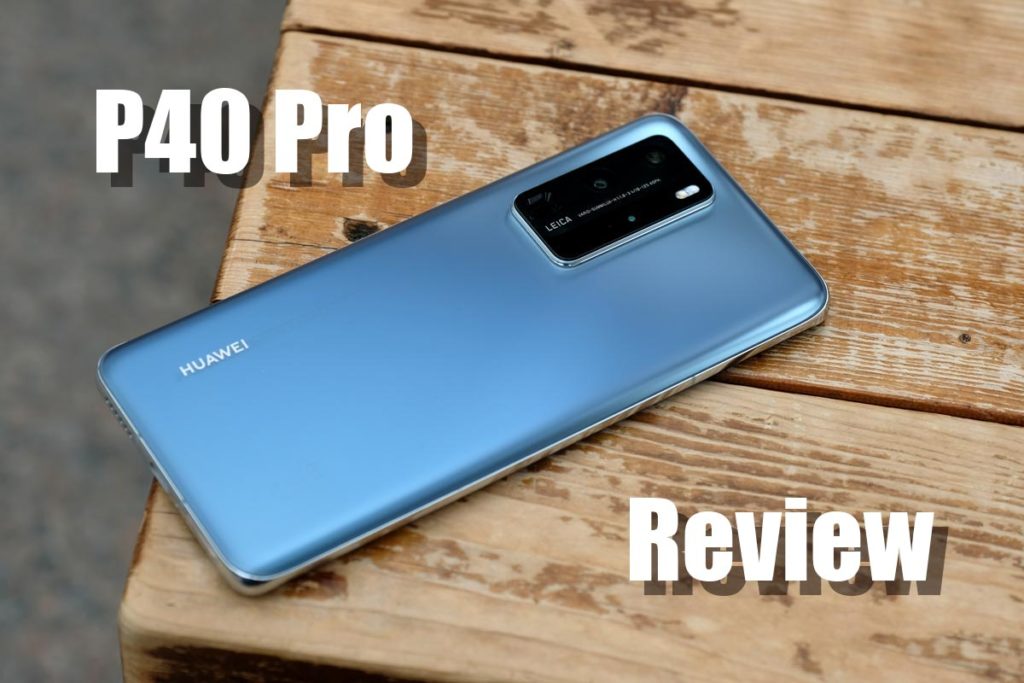 HUAWEI P40 Pro レビュー