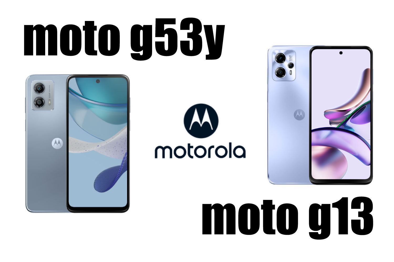 moto g53y vs moto g13 比較